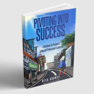 Pivoting Into Success: A Roadmap for Purposeful Living and Professional Excellence